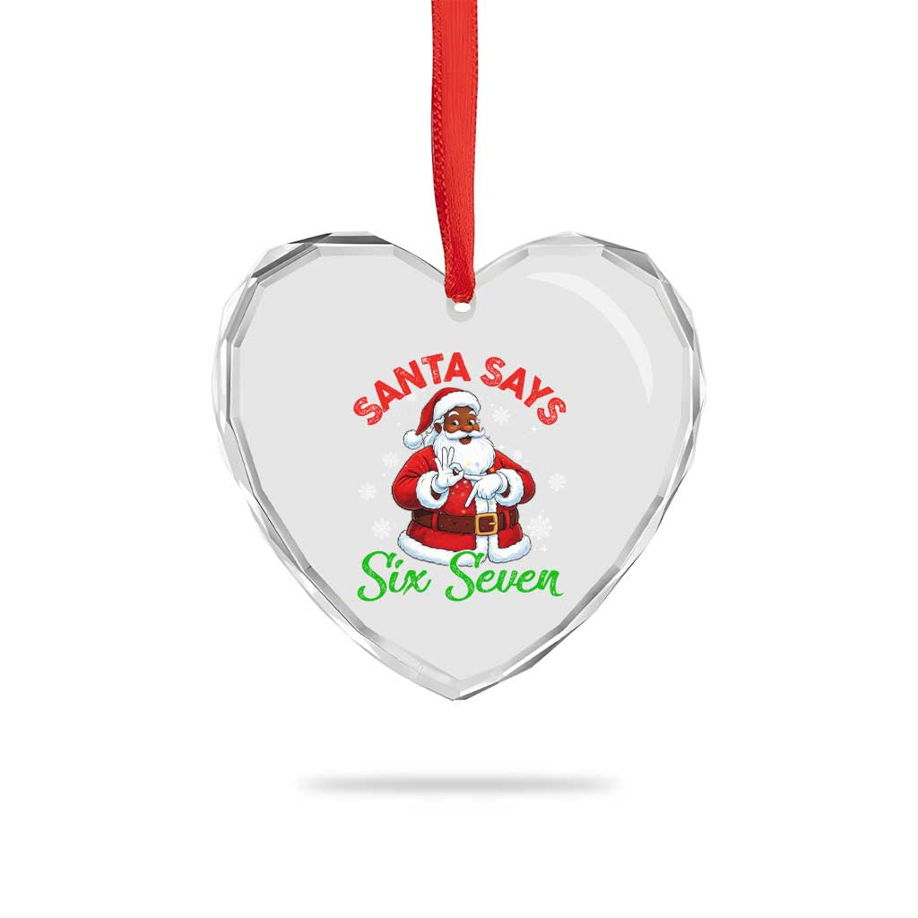 Funny Black Santa Says Six Seven Heart Crystal Glass Ornament Christmas 67 Meme African American Santa Gen Alpha Slang - Wonder Print Shop