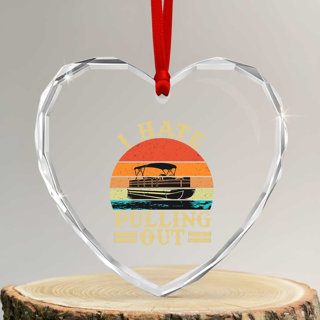 Funny Boating Boat Captain Heart Crystal Glass Ornament I Hate Pulling Out Vintage Retro - Wonder Print Shop