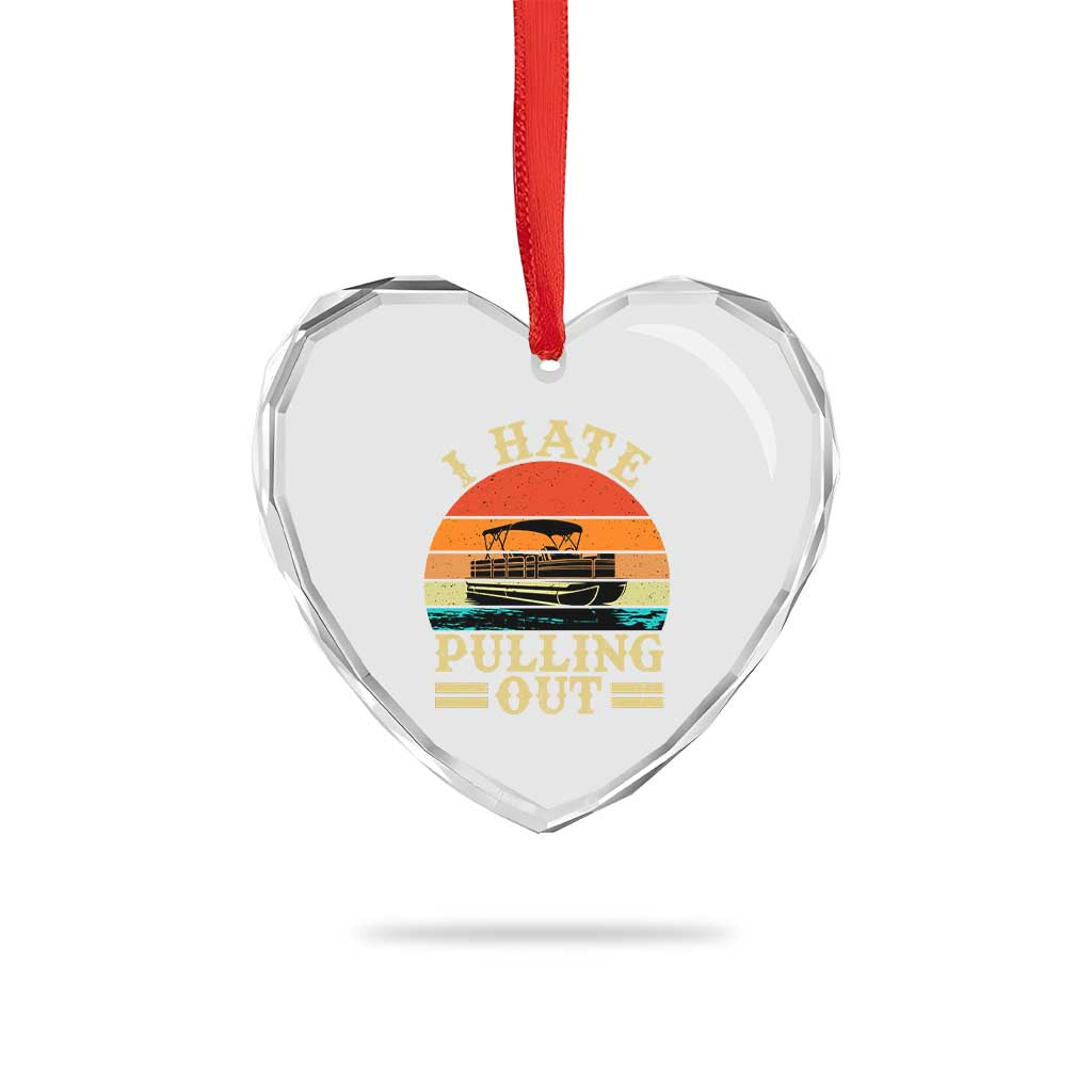 Funny Boating Boat Captain Heart Crystal Glass Ornament I Hate Pulling Out Vintage Retro - Wonder Print Shop