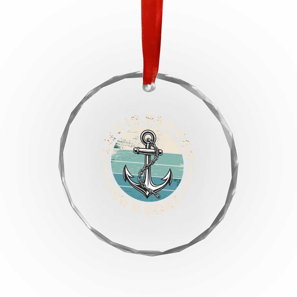 Funny Boating Crystal Glass Ornament Life Is Better On A Boat - Wonder Print Shop