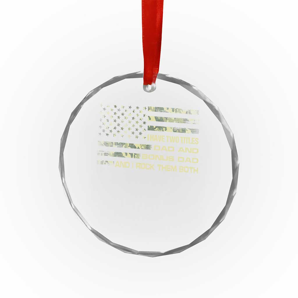 Funny Bonus Dad Crystal Glass Ornament Step Dad Camo American Flag Fathers Day - Wonder Print Shop