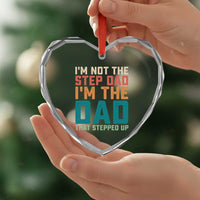 Funny Bonus Dad Heart Crystal Glass Ornament Retro Not The Step Dad Im The Dad That Stepped Up