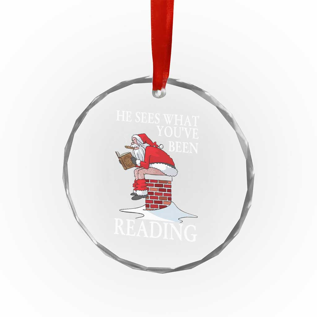 Funny Bookish Christmas Crystal Glass Ornament He Sees What You Have Been Reading - Wonder Print Shop