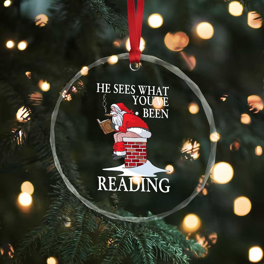 Funny Bookish Christmas Crystal Glass Ornament He Sees What You Have Been Reading - Wonder Print Shop