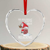 Funny Bookish Christmas Heart Crystal Glass Ornament He Sees What You Have Been Reading - Wonder Print Shop