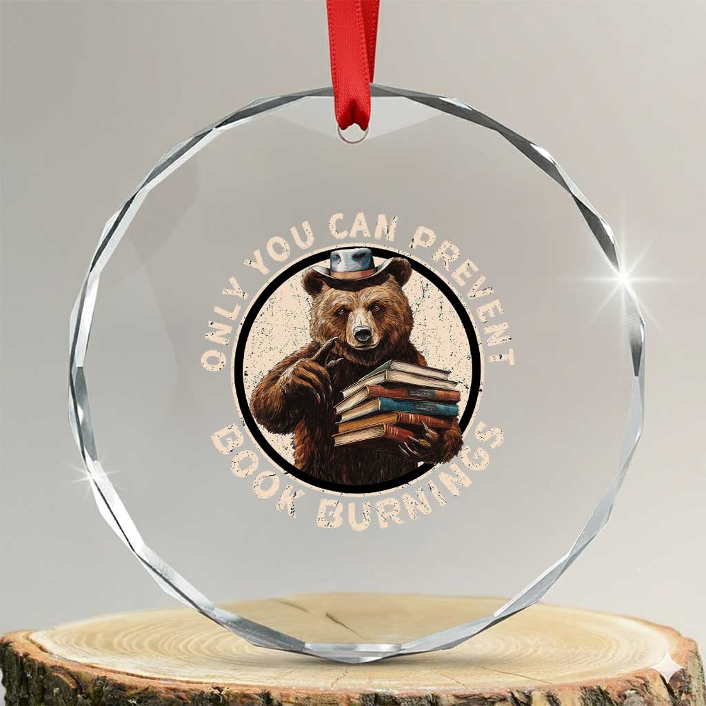 Funny Books Lover Bear Crystal Glass Ornament Only You Can Prevent Book Burnings TS02
