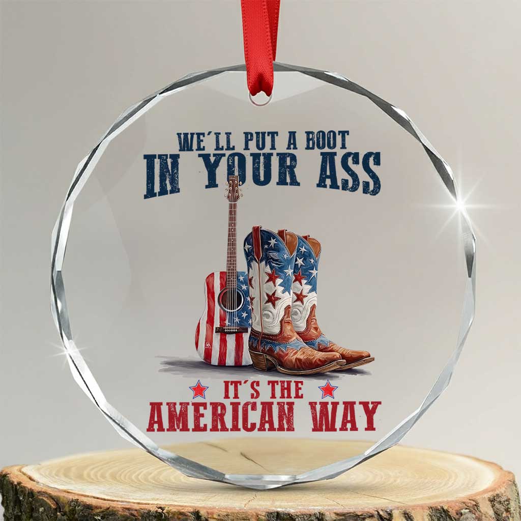 Funny Boot in Your Ass American Way Crystal Glass Ornament Patriotic Country Style USA Pride - Wonder Print Shop