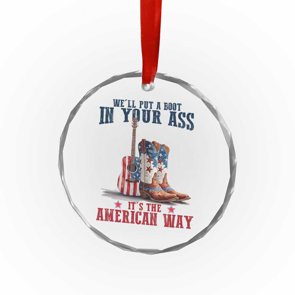 Funny Boot in Your Ass American Way Crystal Glass Ornament Patriotic Country Style USA Pride - Wonder Print Shop