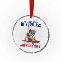 Funny Boot in Your Ass American Way Crystal Glass Ornament Patriotic Country Style USA Pride - Wonder Print Shop