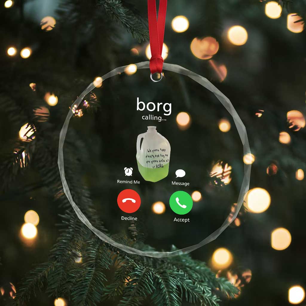 Funny Borg Drink Caling Meme Crystal Glass Ornament College Party Drink Viral Humor
