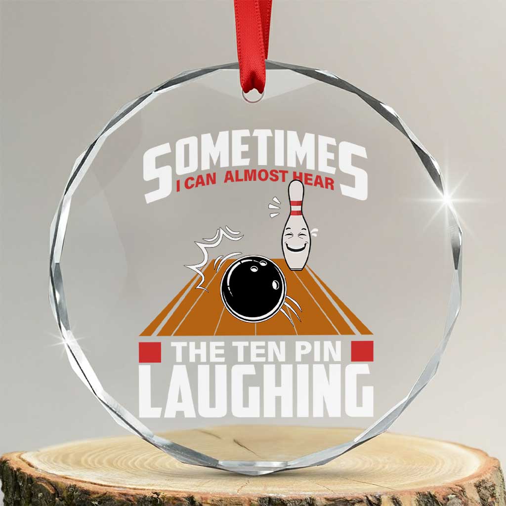 Funny Bowling Crystal Glass Ornament Hear The Ten Pin Laughing Bowler - Wonder Print Shop