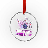 Funny Bowling Lover Crystal Glass Ornament This Is My Spare Shirt Quote - Wonder Print Shop