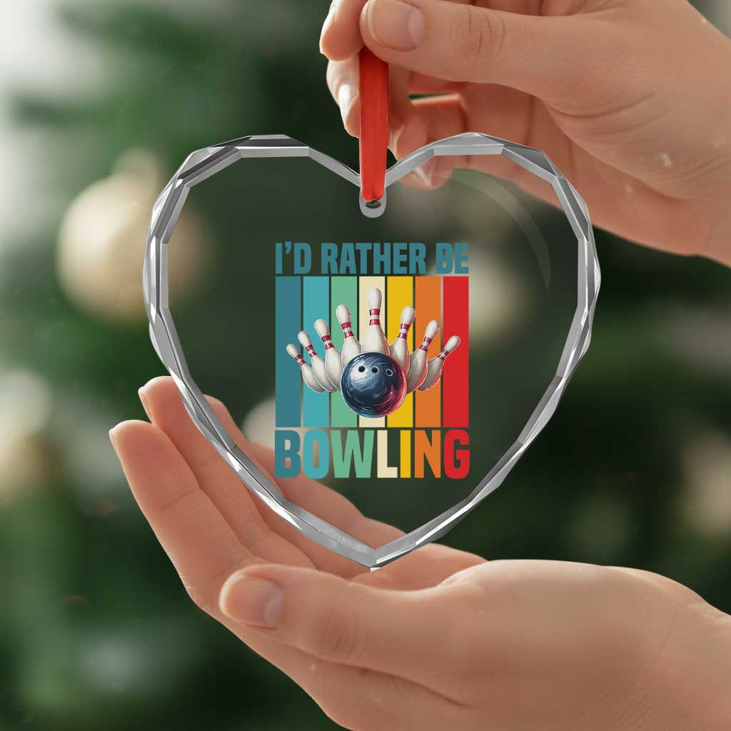 Funny Bowling Quote Heart Crystal Glass Ornament Id Rather Be Bowling Gift - Wonder Print Shop