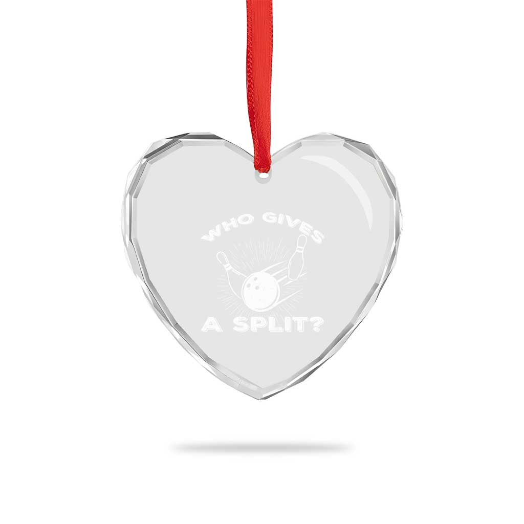 Funny Bowling Team Gift Heart Crystal Glass Ornament Who Gives A Split Quote - Wonder Print Shop
