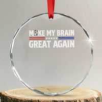 Funny Brain Surgery Recovery Crystal Glass Ornament Make My Brain Great Again Gray Ribbon