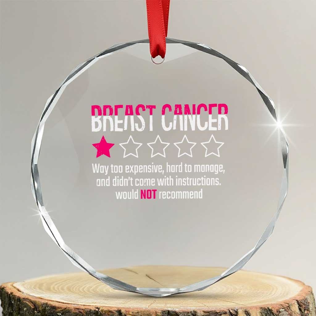 Funny Breast Cancer One Star Review Crystal Glass Ornament Would Not Recommend Breast Cancer Warrior