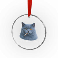 Funny British Shorthair Smoking Crystal Glass Ornament I Got That Cat In Me