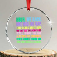 Funny Bruh We Back To School Crystal Glass Ornament Gen A Slang Happy First Day Of School TS10