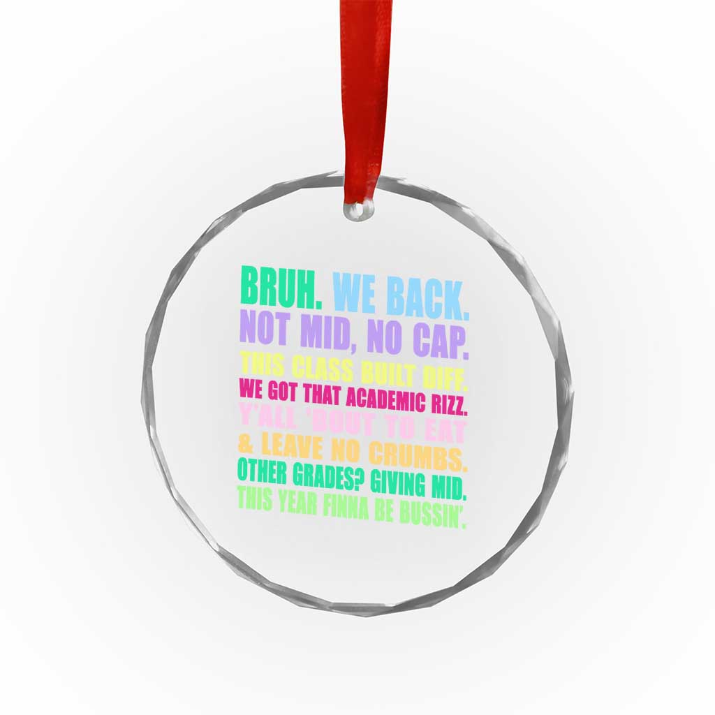 Funny Bruh We Back To School Crystal Glass Ornament Gen A Slang Happy First Day Of School TS10