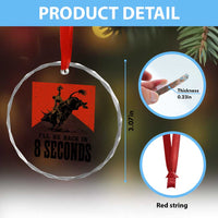 Funny Bull Rider Crystal Glass Ornament I'll Be Back In 8 Seconds Bull Riding Rodeo
