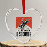 Funny Bull Rider Heart Crystal Glass Ornament I'll Be Back In 8 Seconds Bull Riding Rodeo
