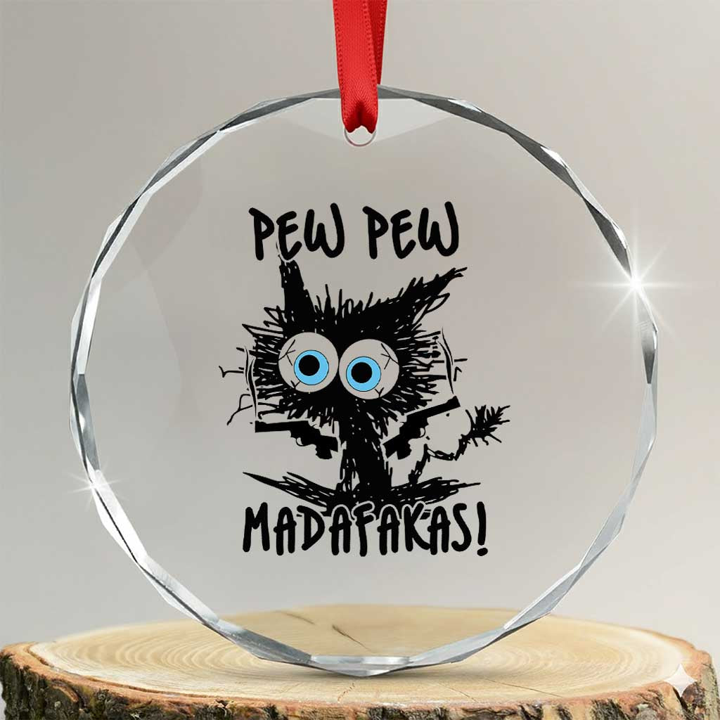 Funny Burnt Cat Crystal Glass Ornament Pew Pew Madafakas TS02