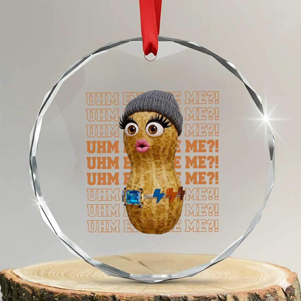 Funny Burnt Peanut Goop Crystal Glass Ornament Uhm Excuse Me