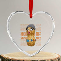 Funny Burnt Peanut Goop Heart Crystal Glass Ornament Uhm Excuse Me