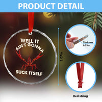 Funny Cajun Crawfish Crystal Glass Ornament It Aint Gonna Suck Itself Lobster Crawfish Boil