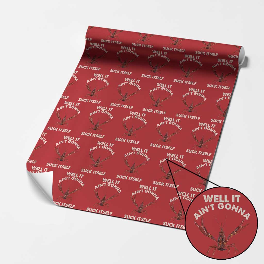 Funny Cajun Crawfish Wrapping Paper Roll It Aint Gonna Suck Itself Lobster Crawfish Boil