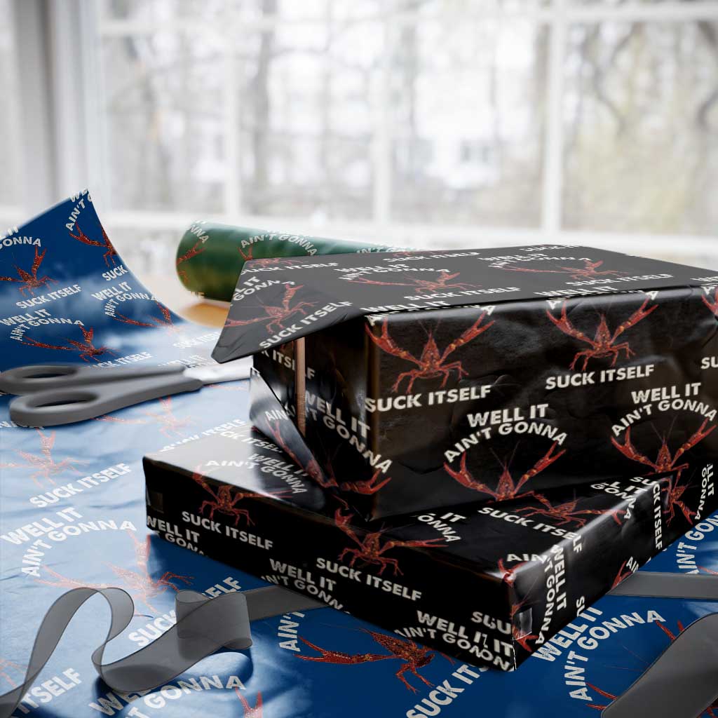 Funny Cajun Crawfish Wrapping Paper Roll It Aint Gonna Suck Itself Lobster Crawfish Boil