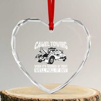 Funny Camel Towing When Its Wedged In Tight We Will Pull It Out Heart Crystal Glass Ornament Adult Humor - Wonder Print Shop