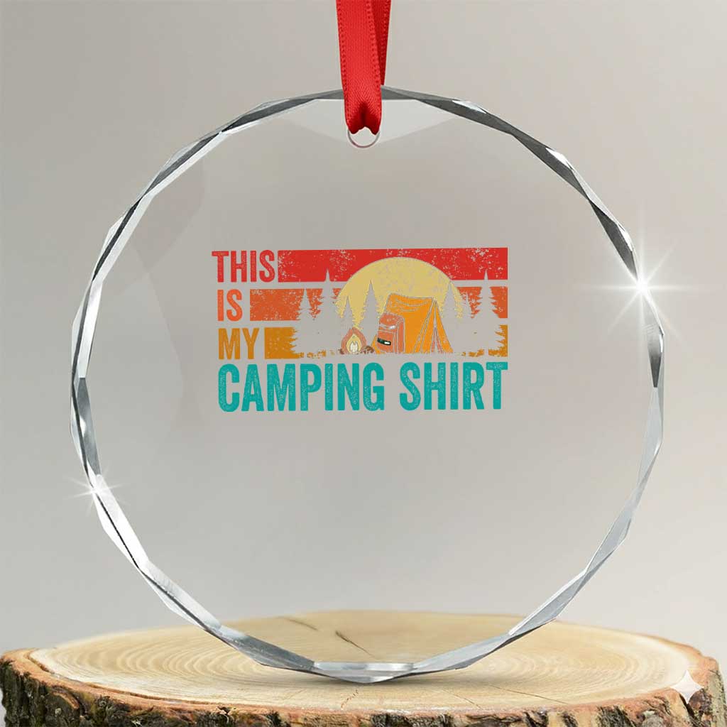 Funny Camper Crystal Glass Ornament This Is My Camping Shirt - Wonder Print Shop