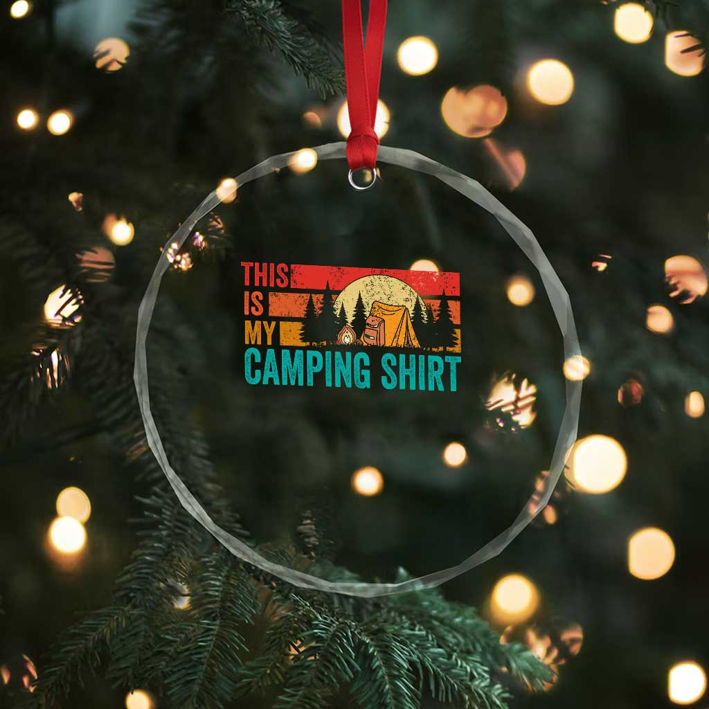 Funny Camper Crystal Glass Ornament This Is My Camping Shirt - Wonder Print Shop