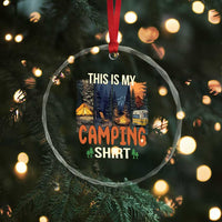 Funny Camper Glamper Crystal Glass Ornament This Is My Camping Shirt - Wonder Print Shop