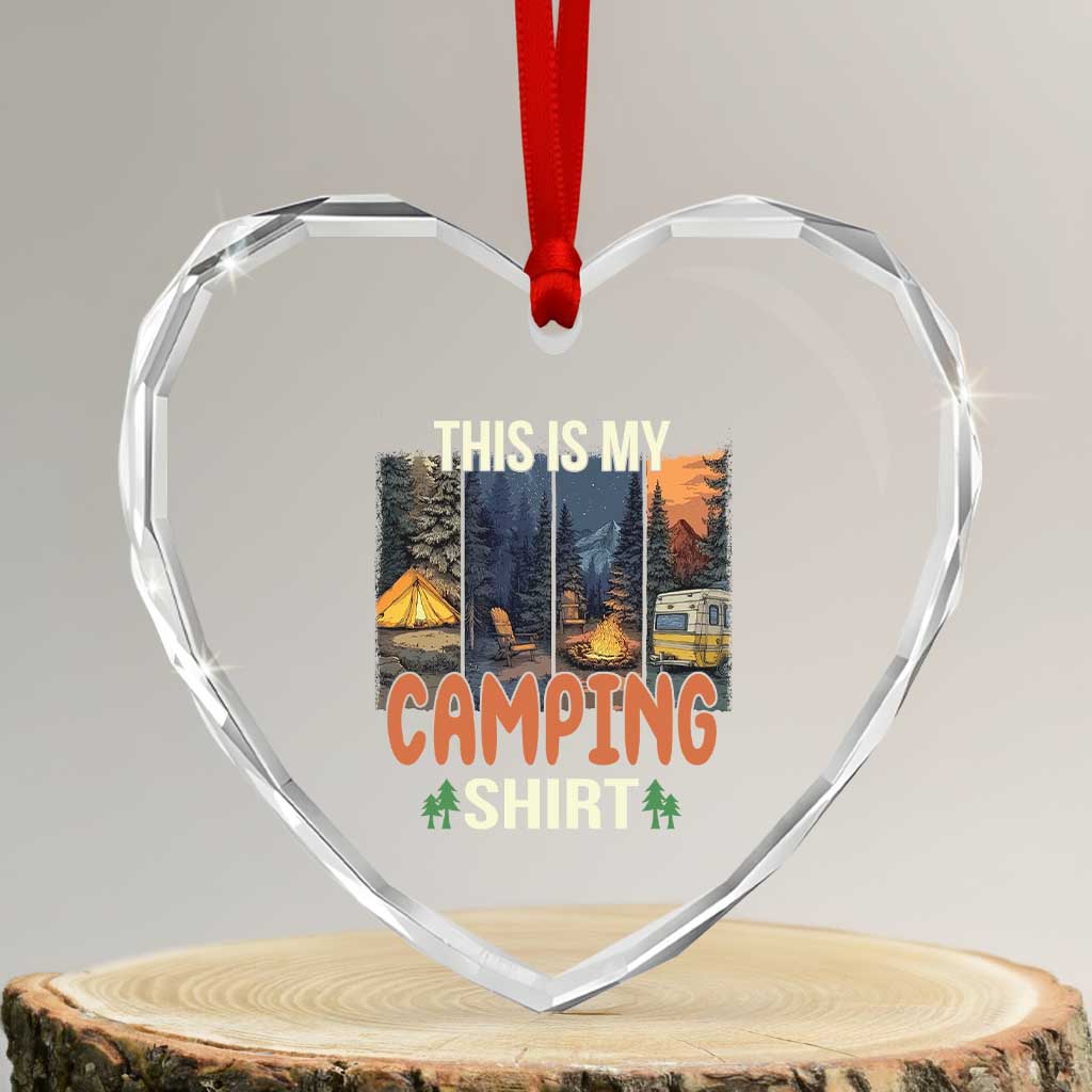 Funny Camper Glamper Heart Crystal Glass Ornament This Is My Camping Shirt - Wonder Print Shop