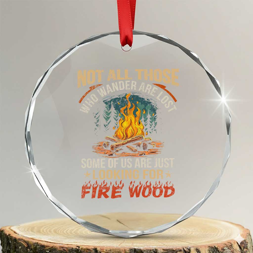 Funny Camping Crystal Glass Ornament Not All Those Who Wander Are Lost - Wonder Print Shop