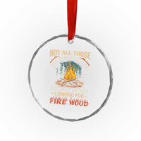 Funny Camping Crystal Glass Ornament Not All Those Who Wander Are Lost - Wonder Print Shop