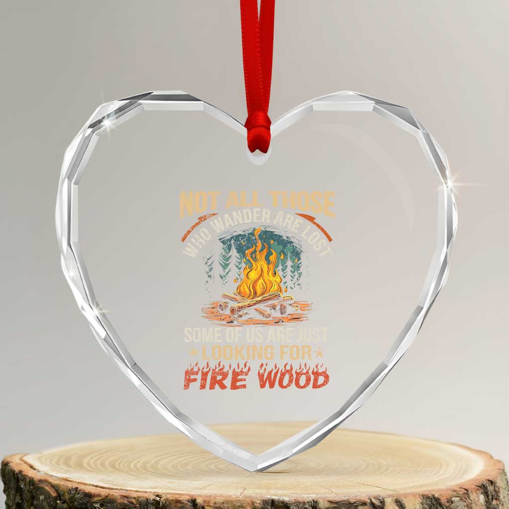 Funny Camping Heart Crystal Glass Ornament Not All Those Who Wander Are Lost - Wonder Print Shop