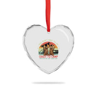 Funny Camping Heart Crystal Glass Ornament You Do Not Have To Be Crazy To Camp With Us - Wonder Print Shop