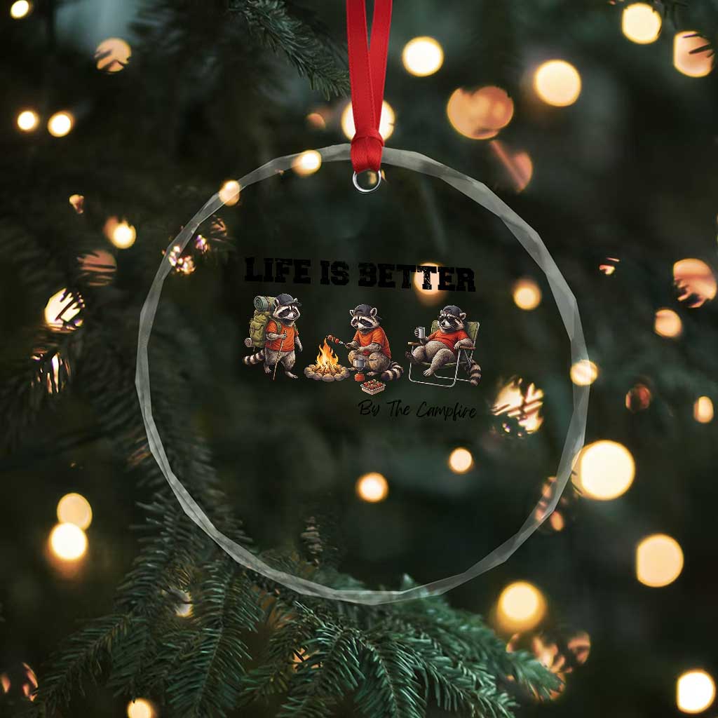 Funny Camping Raccoon Crystal Glass Ornament Life Is Better By The Campfire
