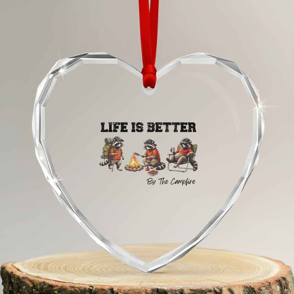 Funny Camping Raccoon Heart Crystal Glass Ornament Life Is Better By The Campfire