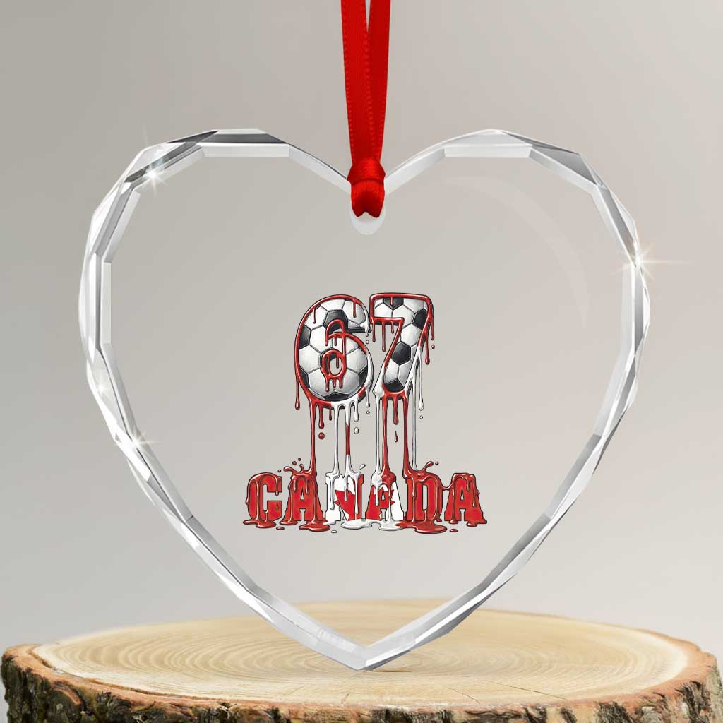 Funny Canada Soccer 67 Meme Heart Crystal Glass Ornament Canadian Soccer Lovers