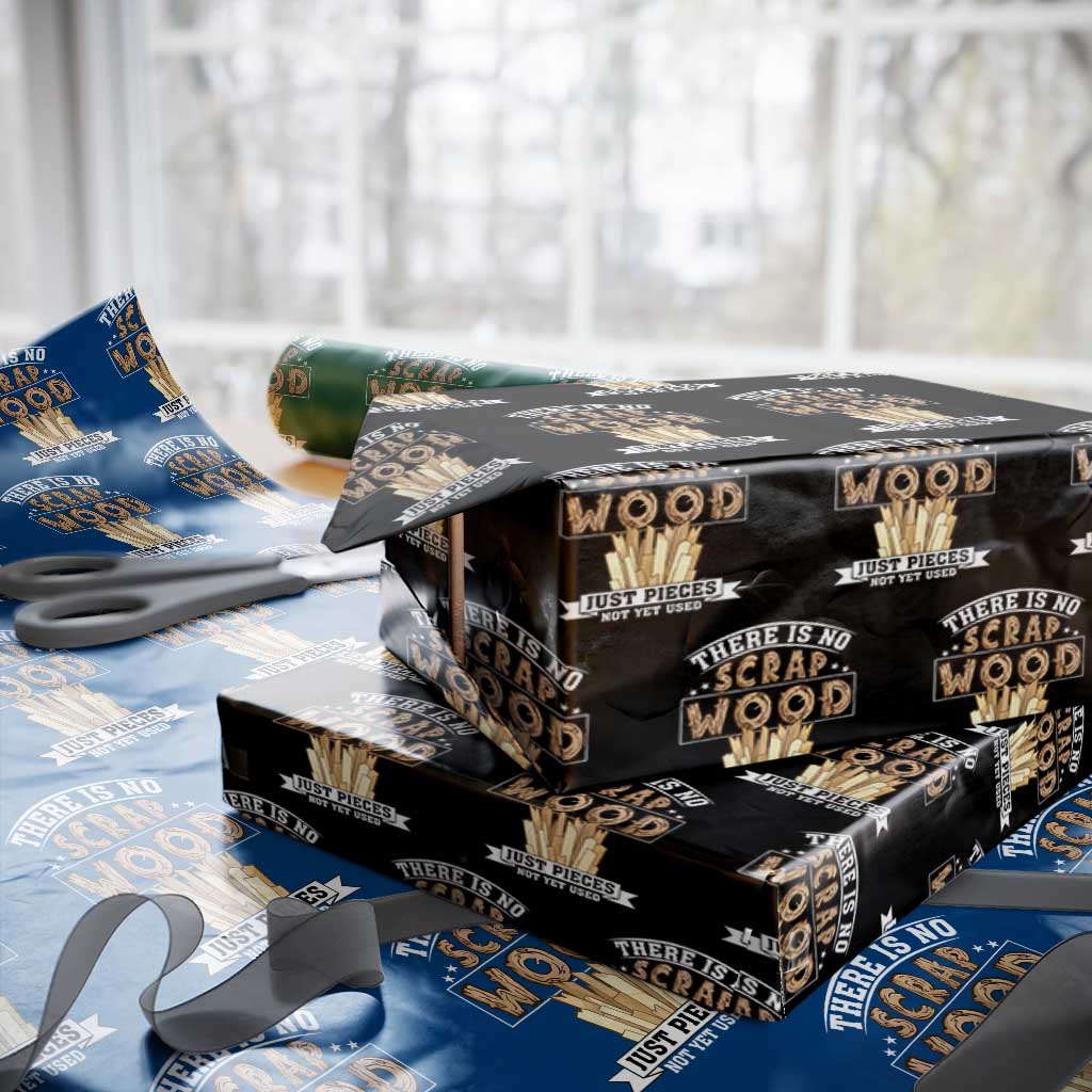 Funny Carpenter Woodworking Wrapping Paper Roll There Is Scrap Wood Just Pieces Not Yet Used - Wonder Print Shop