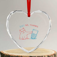 Funny Cat Anti ICE Political Protest Heart Crystal Glass Ornament Ice? No Thanks