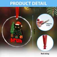 Funny Cat Bruh Christmas Crystal Glass Ornament Silly Meme Kitty Xmas - Wonder Print Shop