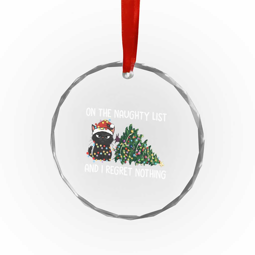 Funny Cat Christmas Crystal Glass Ornament On The Naughty List And I Regret Nothing TS14