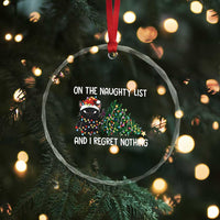 Funny Cat Christmas Crystal Glass Ornament On The Naughty List And I Regret Nothing TS14