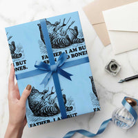Funny Cat Dad Cat Lover Wrapping Paper Roll Father I Am But Skin and Bones