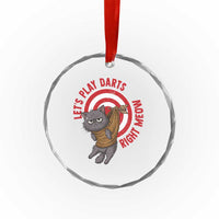 Funny Cat Darts Lover Crystal Glass Ornament Lets Play Darts Right Meow - Wonder Print Shop